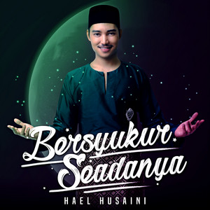 Download Lagu Hael Husaini - Bersyukur Seadanya MP3 Download Lagu Hael Husaini - Bersyukur Seadanya MP3