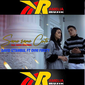 Download Lagu David Iztambul, Ovhi Firsty - Samo Samo Cinto MP3 Download Lagu David Iztambul, Ovhi Firsty - Samo Samo Cinto MP3