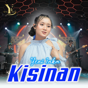 Download Lagu Yeni Inka - Kisinan MP3 Download Lagu Yeni Inka - Kisinan MP3