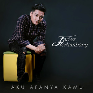 Download Lagu Fariez Herlambang - Aku Apanya Kamu MP3 Download Lagu Fariez Herlambang - Aku Apanya Kamu MP3