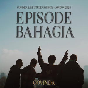 Download Lagu Govinda - Episode Bahagia MP3