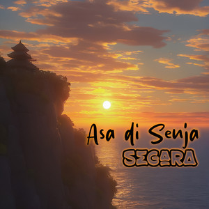 Download Lagu SEGARA - Asa Di Senja MP3 Download Lagu SEGARA - Asa Di Senja MP3