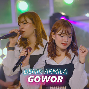 Download Lagu Denik Armila - Gowor MP3 Download Lagu Denik Armila - Gowor MP3