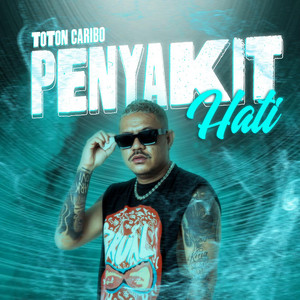 Download Lagu Toton Caribo - Penyakit Hati MP3 Download Lagu Toton Caribo - Penyakit Hati MP3