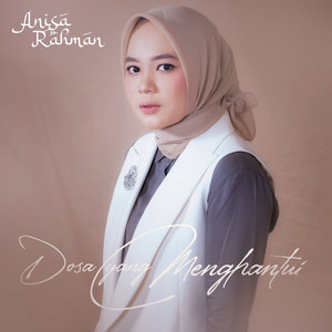 Download Lagu Anisa Rahman - Dosa Yang Menghantui MP3 Download Lagu Anisa Rahman - Dosa Yang Menghantui MP3