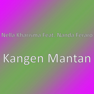 Download Lagu Nella Kharisma, Nanda Feraro - Kangen Mantan MP3