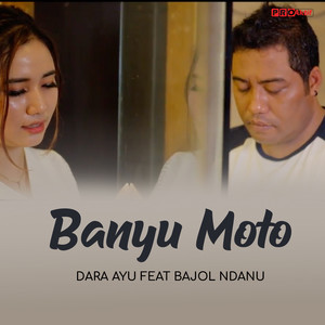 Download Lagu Dara Ayu, Bajol Ndanu - Banyu Moto MP3 Download Lagu Dara Ayu, Bajol Ndanu - Banyu Moto MP3