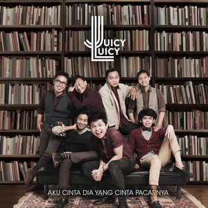 Download Lagu Juicy Luicy - Aku Cinta Dia Yang Cinta Pacarnya MP3