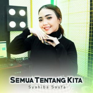 Download Lagu Syahiba Saufa - Semua Tentang Kita MP3