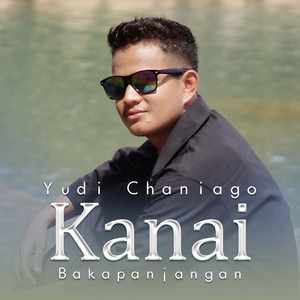 Download Lagu Yudi Chaniago - Kanai Bakapanjangan MP3 Download Lagu Yudi Chaniago - Kanai Bakapanjangan MP3