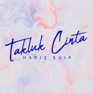 Download Lagu Hafiz Suip - Takluk Cinta MP3 Download Lagu Hafiz Suip - Takluk Cinta MP3