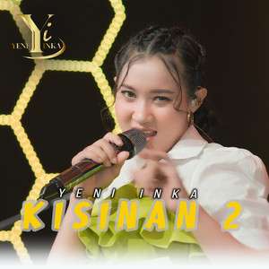 Download Lagu Yeni Inka - Kisinan 2 MP3 Download Lagu Yeni Inka - Kisinan 2 MP3