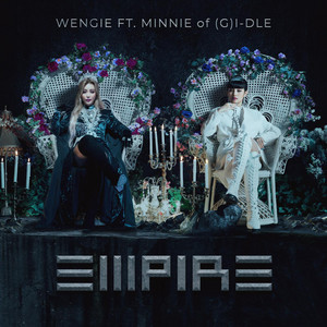 Download Lagu WENGIE, (G)I-DLE, MINNIE of (G)I-DLE - EMPIRE MP3 Download Lagu WENGIE, (G)I-DLE, MINNIE of (G)I-DLE - EMPIRE MP3