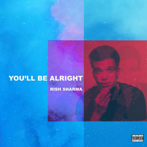 Download Lagu Rish Sharma - You'll Be Alright MP3 Download Lagu Rish Sharma - You'll Be Alright MP3