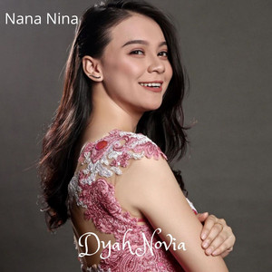 Download Lagu Dyah Novia - Nana Nina MP3 Download Lagu Dyah Novia - Nana Nina MP3