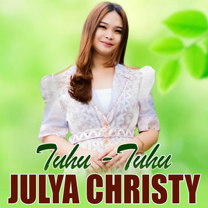 Download Lagu JULYA CHRISTI BR GINTING - TUHU - TUHU MP3