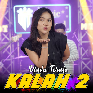 Download Lagu Dinda Teratu - Kalah 2 MP3 Download Lagu Dinda Teratu - Kalah 2 MP3