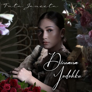 Download Lagu Tata Janeeta - Dimana Jodohku MP3