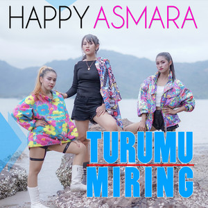 Download Lagu Happy Asmara - Turumu Miring MP3