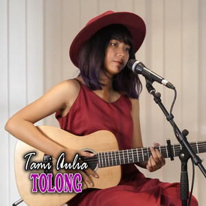 Download Lagu Tami Aulia - Tolong MP3 Download Lagu Tami Aulia - Tolong MP3