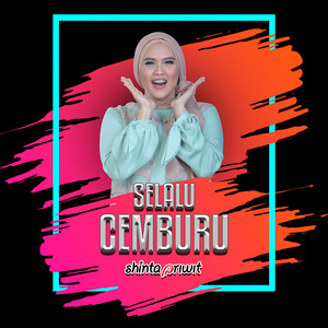 Download Lagu Shinta Priwit - Selalu Cemburu MP3