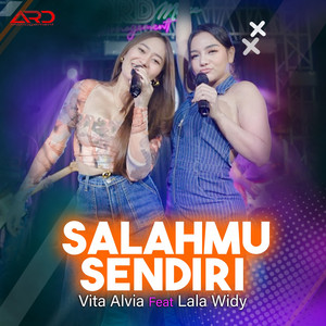 Download Lagu Vita Alvia, Lala Widy - Salahmu Sendiri MP3 Download Lagu Vita Alvia, Lala Widy - Salahmu Sendiri MP3