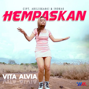 Download Lagu Vita Alvia - Hempaskan MP3 Download Lagu Vita Alvia - Hempaskan MP3