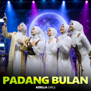Download Lagu Adella Girls - Padang Bulan MP3 Download Lagu Adella Girls - Padang Bulan MP3