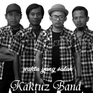 Download Lagu Kaktuz Band - Waktu Yang Salah MP3 Download Lagu Kaktuz Band - Waktu Yang Salah MP3