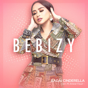Download Lagu Bebizy - Bagai Cinderella MP3