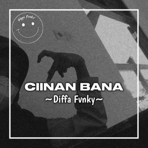 Download Lagu Diffa Fvnky - Ciinan Bana MP3 Download Lagu Diffa Fvnky - Ciinan Bana MP3