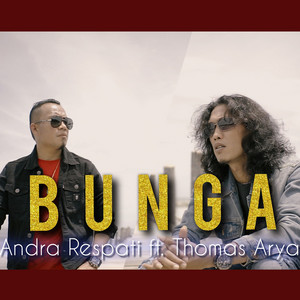 Download Lagu Andra Respati, Thomas Arya - BUNGA MP3