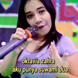 Download Lagu Oktavia Zahra - Aku Punya Suwami Dua MP3 Download Lagu Oktavia Zahra - Aku Punya Suwami Dua MP3