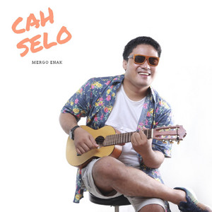 Download Lagu Mergo Enak - Cah Selo MP3
