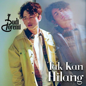 Download Lagu Budi Doremi - Tak Kan Hilang (OST DJS The Movie : Biarkan Aku Menari) MP3 Download Lagu Budi Doremi - Tak Kan Hilang (OST DJS The Movie : Biarkan Aku Menari) MP3