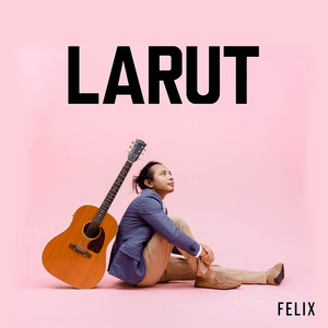 Download Lagu Felix Irwan - Larut MP3