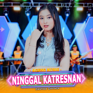 Download Lagu Cantika Davinca, Ageng Music - Ninggal Katresnan MP3