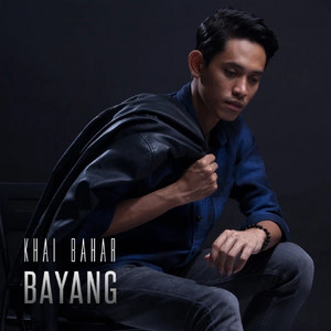Download Lagu Khai Bahar - Bayang MP3 Download Lagu Khai Bahar - Bayang MP3