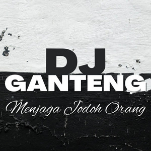 Download Lagu DJ Ganteng - Dj MENJAGA JODOH ORANG LAIN Tik tok 2019 hits MP3 Download Lagu DJ Ganteng - Dj MENJAGA JODOH ORANG LAIN Tik tok 2019 hits MP3