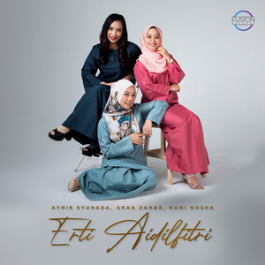 Download Lagu Hani Nosha, Araa Zahaz, Aynie Syuhada - Erti Aidilfitri MP3
