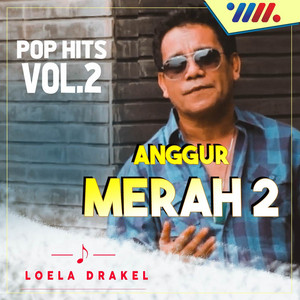 Download Lagu Loela Drakel - Anggur Merah 3 MP3 Download Lagu Loela Drakel - Anggur Merah 3 MP3
