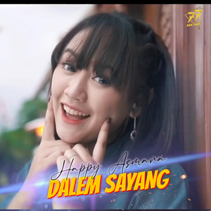 Download Lagu Happy Asmara - Dalem Sayang MP3 Download Lagu Happy Asmara - Dalem Sayang MP3