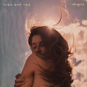 Download Lagu alayna - High Off You MP3