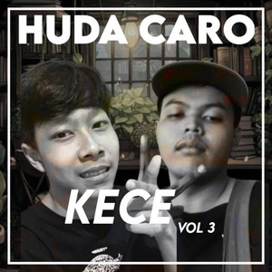 Download Lagu HudaCaro - Kece, Vol. 3 MP3 Download Lagu HudaCaro - Kece, Vol. 3 MP3