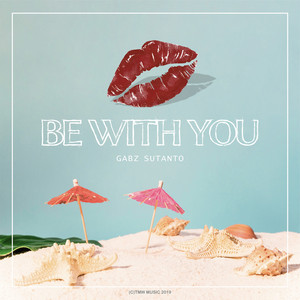 Download Lagu Gabz Sutanto - Be with You MP3 Download Lagu Gabz Sutanto - Be with You MP3