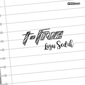 Download Lagu T-Five - Lagu Sedih MP3 Download Lagu T-Five - Lagu Sedih MP3