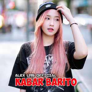 Download Lagu ALEX LMS OFFICIAL - kabar barito MP3 Download Lagu ALEX LMS OFFICIAL - kabar barito MP3