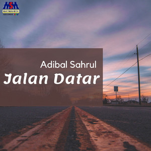 Download Lagu Adibal Sahrul - Jalan Datar MP3