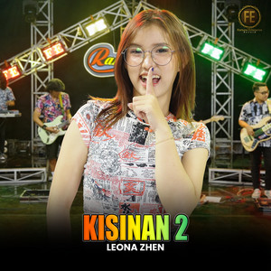 Download Lagu LEONA ZHEN - Kisinan 2 MP3 Download Lagu LEONA ZHEN - Kisinan 2 MP3