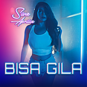 Download Lagu Siva Aprilia - Bisa Gila MP3 Download Lagu Siva Aprilia - Bisa Gila MP3